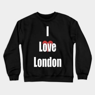 I Love London - United Kingdom Crewneck Sweatshirt